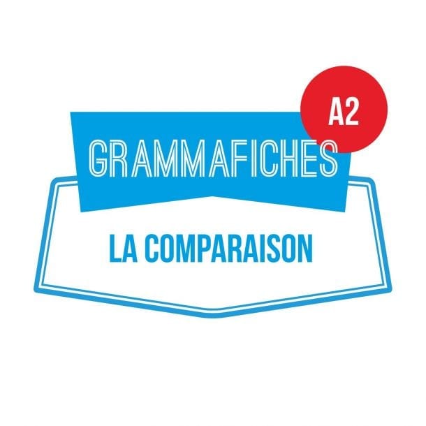 GRAMMAFICHE A2 La Comparaison Les Zexperts FLE