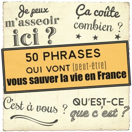 Poster vocabulaire A1-A2 : 50 phrases qui vont vous sauver la vie en France (+BONUS)
