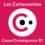 Cartounettes : la cause et la conséquence