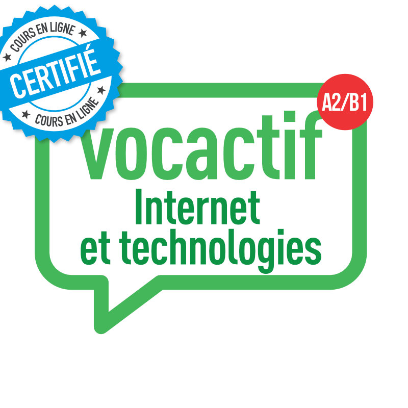 VOCACTIF A2-B1 : Internet et nouvelles technologies