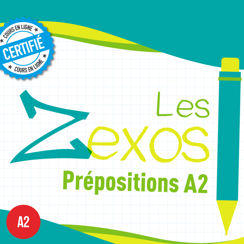 Les Zexos : prépositions A2