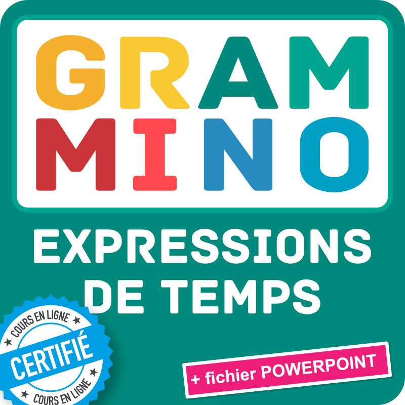 Grammino EXPRESSIONS DE TEMPS B1-B2