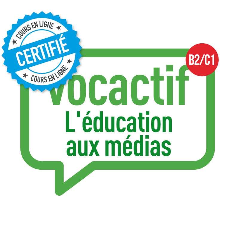 VOCACTIF B2-C1 : l’éducation aux médias