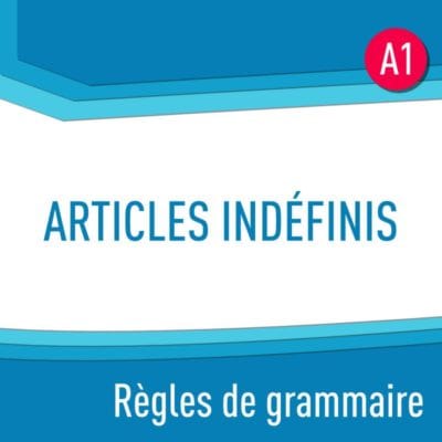 Règles de grammaire : articles indéfinis