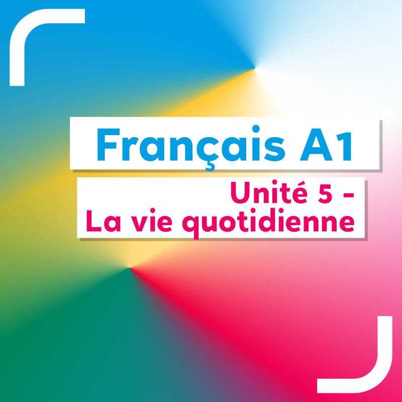 Français A1 – unité 5 – livre du professeur