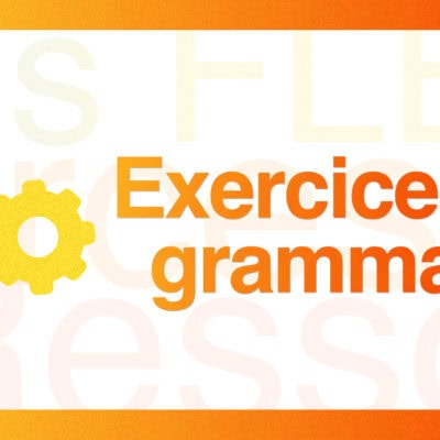 Exercices de grammaire