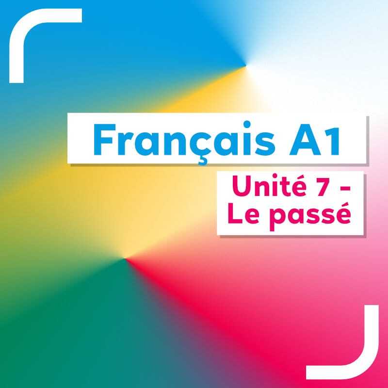 Français A1 – unité 7 – livre du professeur