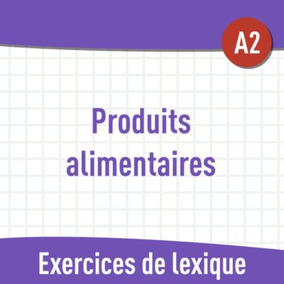 exercices produits alimentaires A2