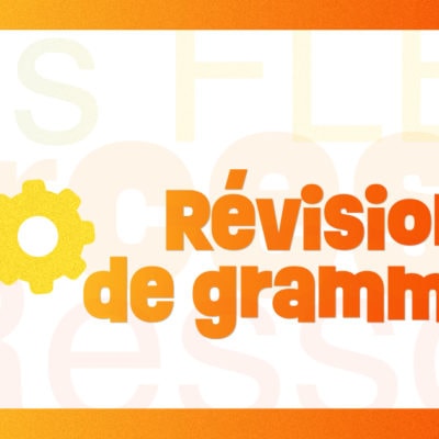 Révisions de grammaire