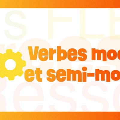 Verbes modaux et semi-modaux