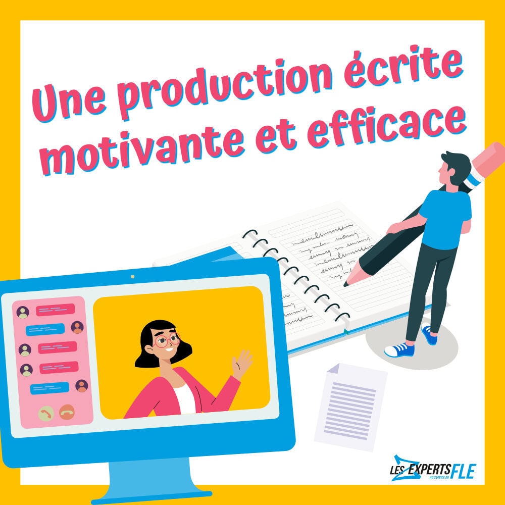 Une production écrite motivante et efficace