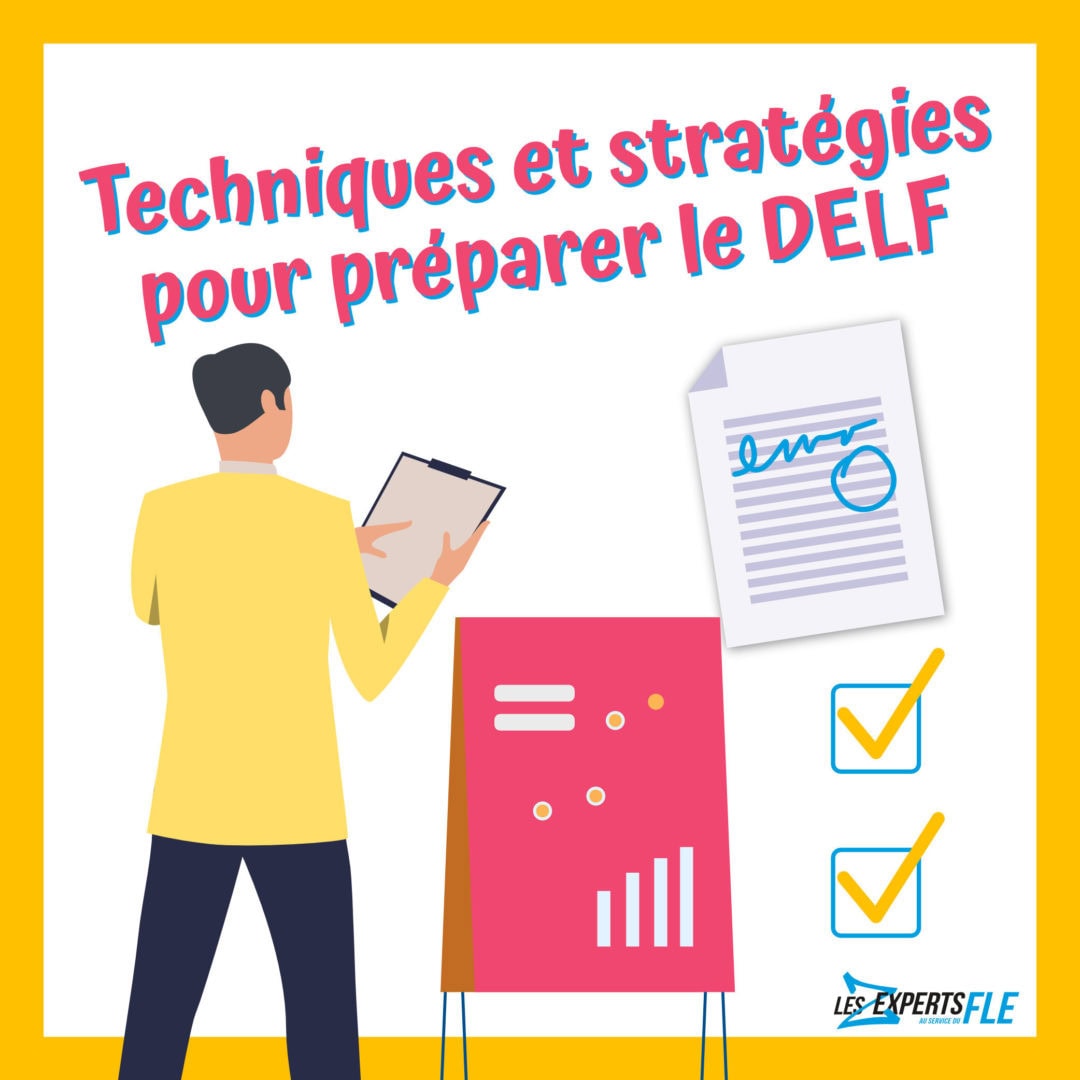 Techniques et stratégies pour préparer au DELF