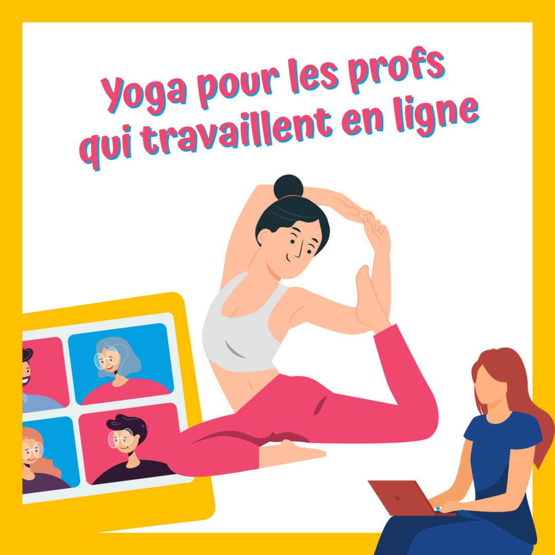 Yoga pour les profs qui travaillent en ligne