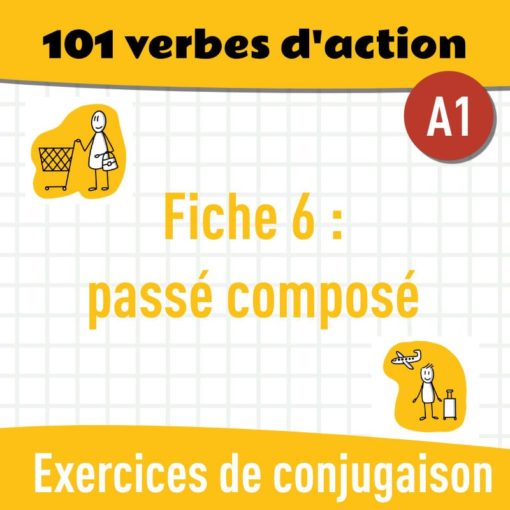 Fiche 6 : Passé composé (A1) : exercices de grammaire en PDF