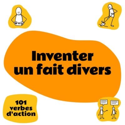 Inventer un fait divers (B1-B2)