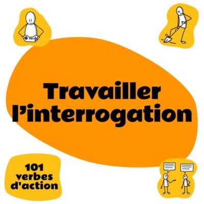 Travailler l’interrogation avec les verbes d'action (A2)