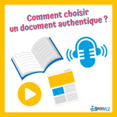 Comment choisir un document authentique ?