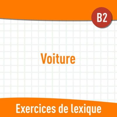 Voiture (B2) : exercices de vocabulaire en PDF