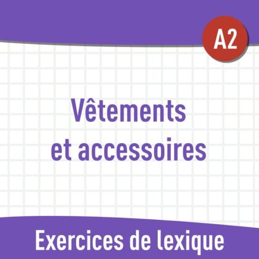 Vêtements et accessoires (A2) : exercices de vocabulaire en PDF