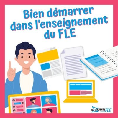 Bien démarrer dans l'enseignement du FLE