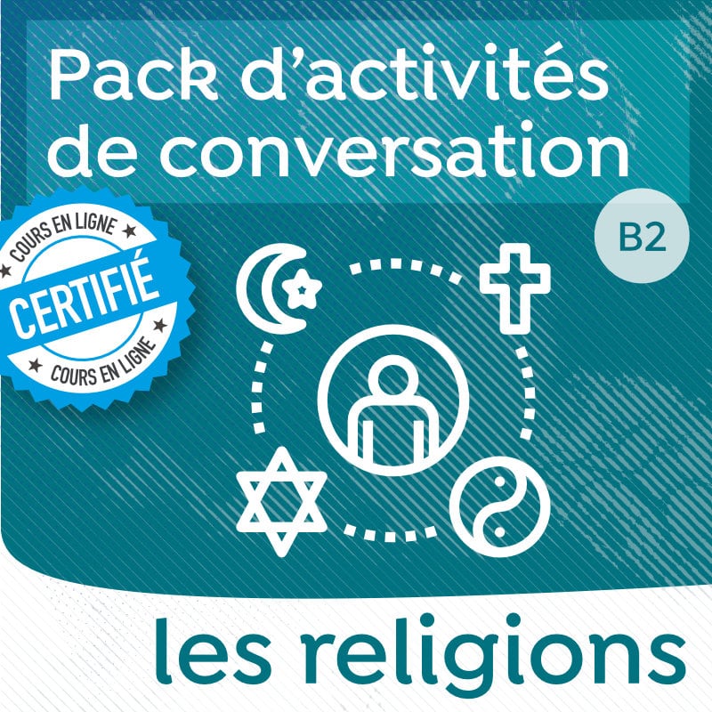 Pack de conversation sur le thème des croyances et des religions B2 (MAJ)