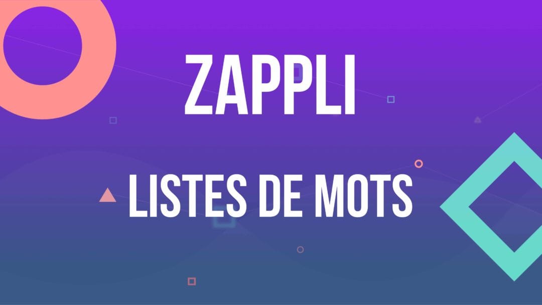 Boite à mots et Zappli
