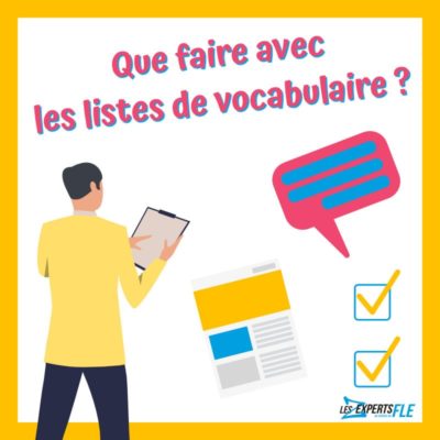 Que faire avec les listes de vocabulaire ?