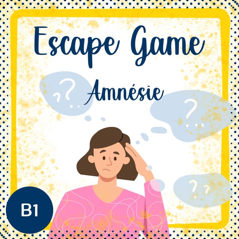 Escape game B1 : Amnésie