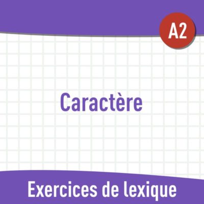 Caractère (A2) : exercices de vocabulaire en PDF