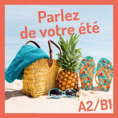 été conversation A2 B1