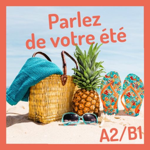 été conversation A2 B1