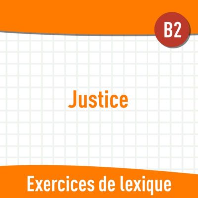 Justice (B2) : exercices de vocabulaire en PDF