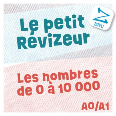 Le petit RéviZeur - Les nombres de 0 à 10 000 (A0-A1)