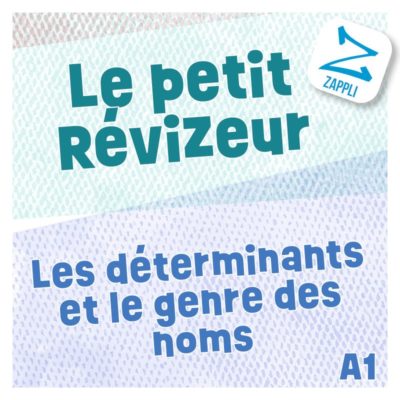 Les déterminants et le genre des noms (A1)
