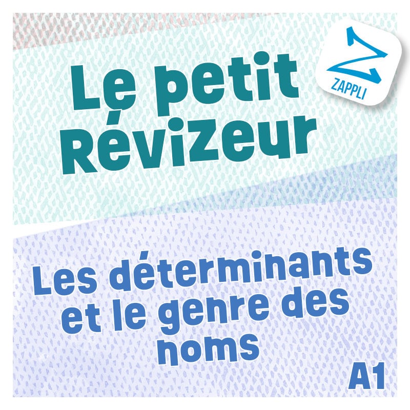 Les déterminants et le genre des noms (A1)