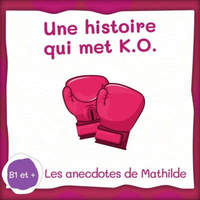 anecdote histoire KO