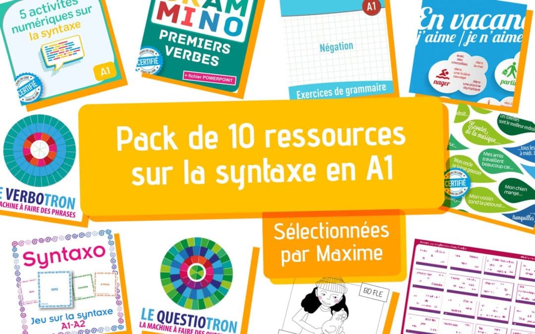 10 activités FLE pour utiliser la syntaxe en A1