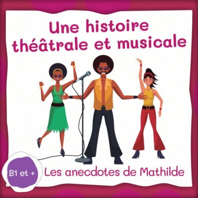 Anecdote théâtrale musicale Compréhension orale B1 B2 C1
