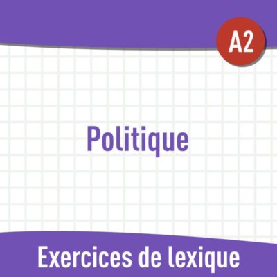 Politique (A2) : exercices de vocabulaire en PDF