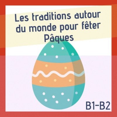 Les traditions autour du monde pour fêter Pâques