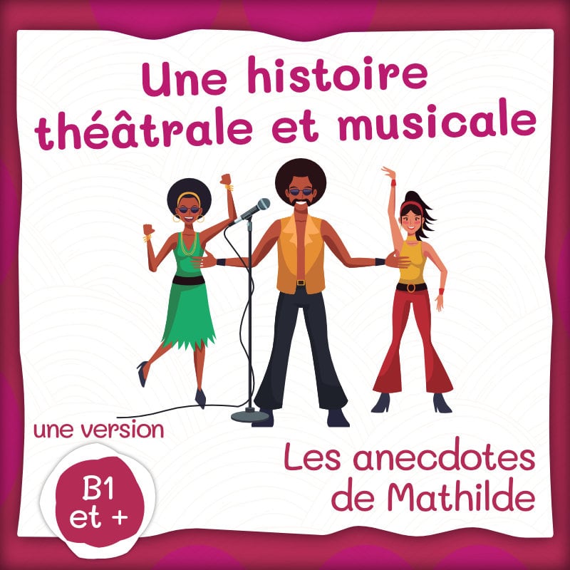 anecdote B1 B2 théâtre
