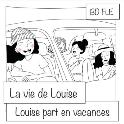 BD FLE : Louise part en vacances