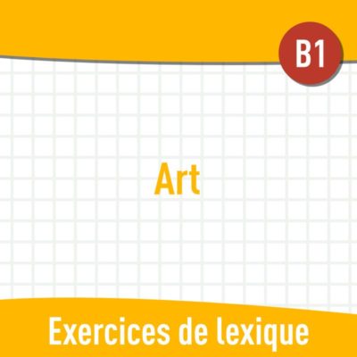 Art (B1) : exercices de vocabulaire en PDF