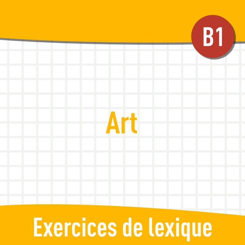 Art (B1) : exercices de vocabulaire en PDF