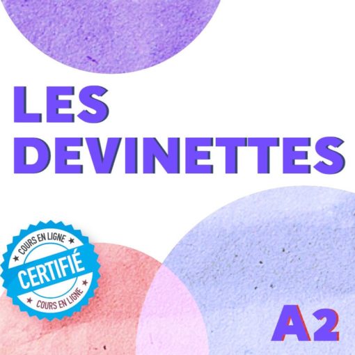 Les devinettes A2