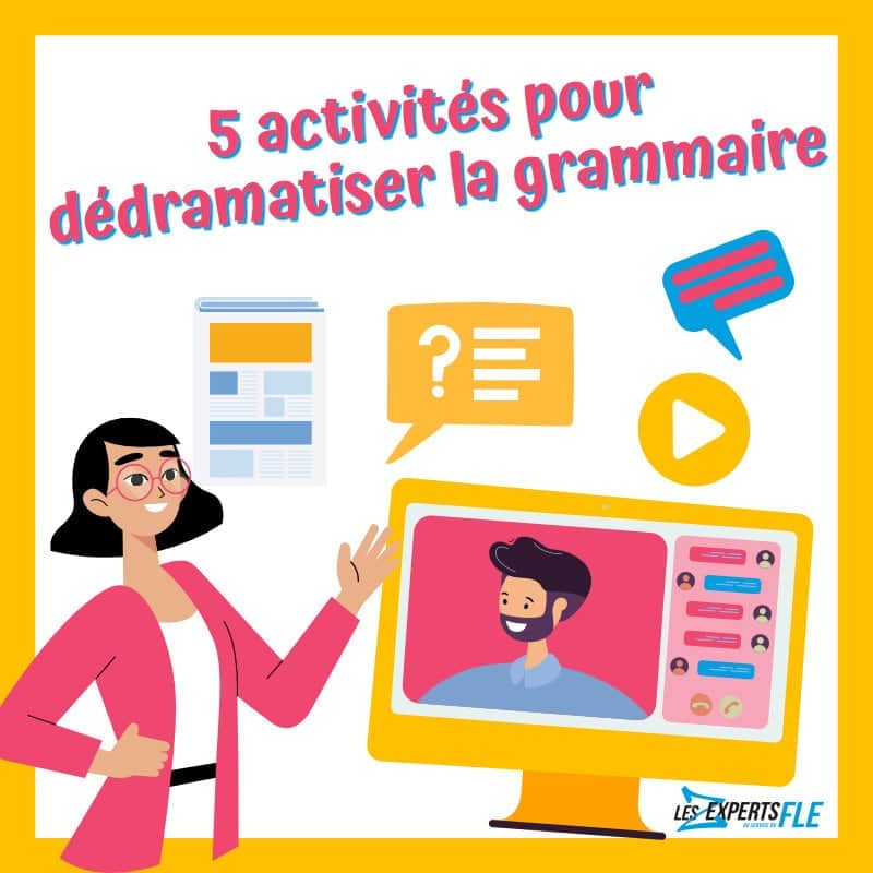 5 activités pour dédramatiser la grammaire