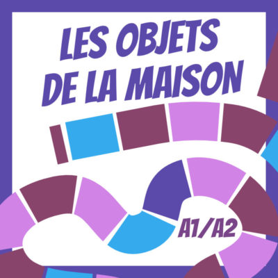 Le jeu des objets de la maison en folie (A1-A2)