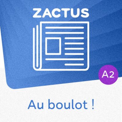 Zactus : Au boulot ! A2
