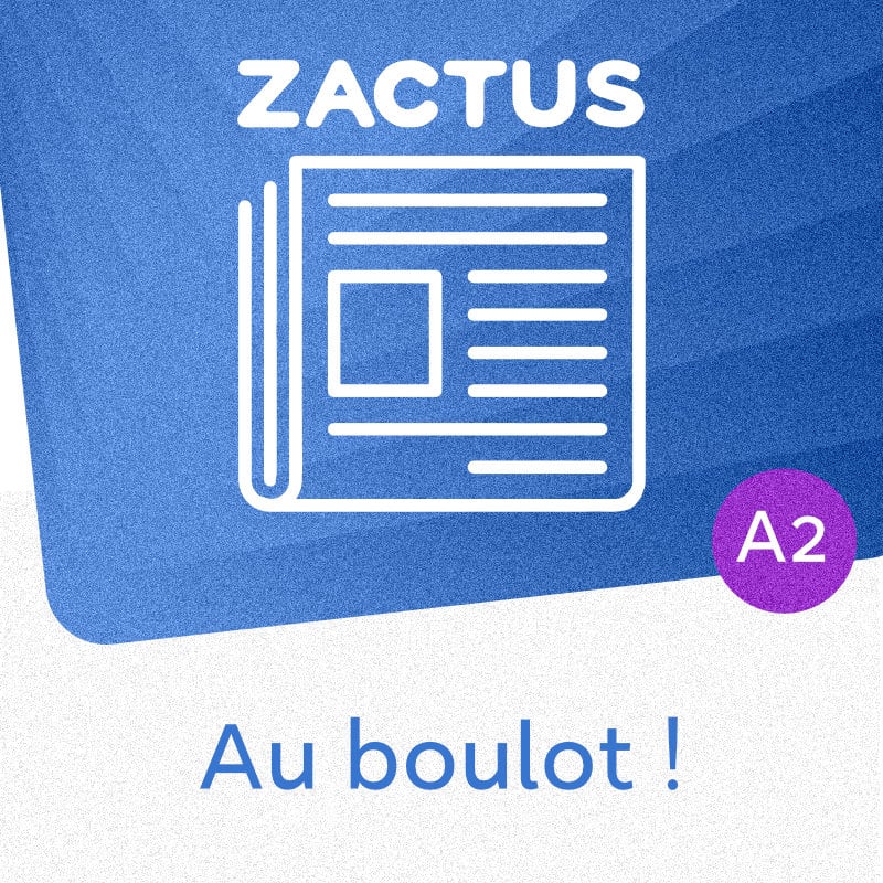 Zactus : Au boulot ! A2